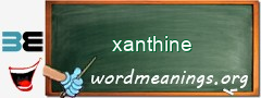 WordMeaning blackboard for xanthine